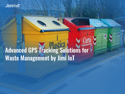 Discover Jimi IoT's durable GPS tracking solutions designed for waste management. Enhance asset utilization, prevent theft, and optimize...