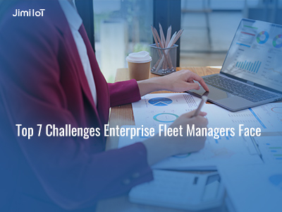 Discover the top 7 challenges faced by enterprise fleet managers and how JimiIoT's fleet management solutions can address them, from accurat